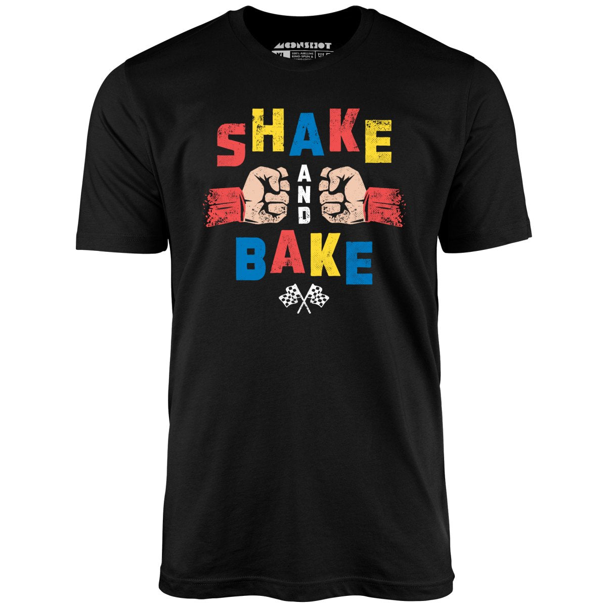 Shake and Bake - Unisex T-Shirt