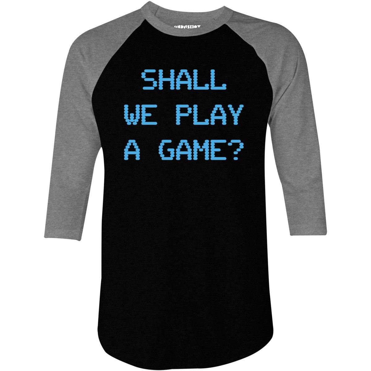 Shall We Play a Game? - 3/4 Sleeve Raglan T-Shirt