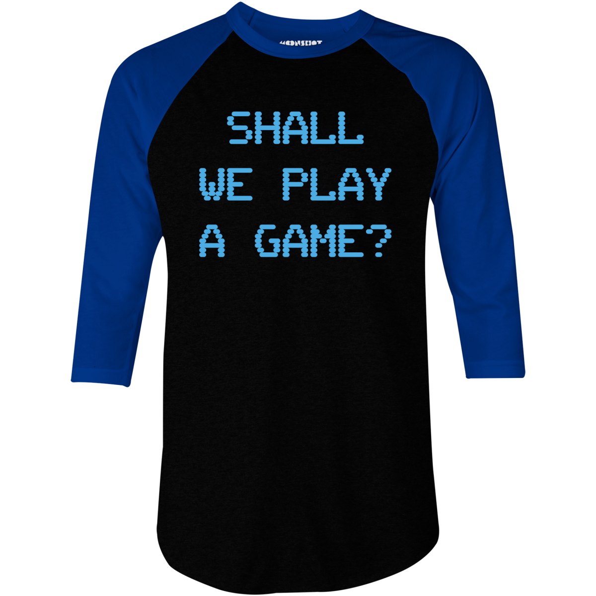 Shall We Play a Game? - 3/4 Sleeve Raglan T-Shirt
