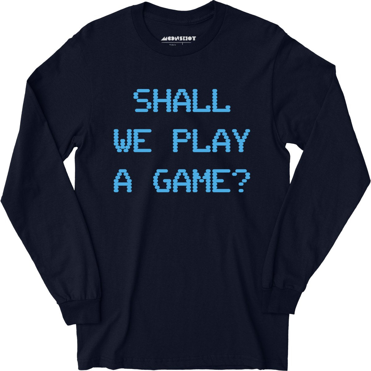Shall We Play a Game? - Long Sleeve T-Shirt