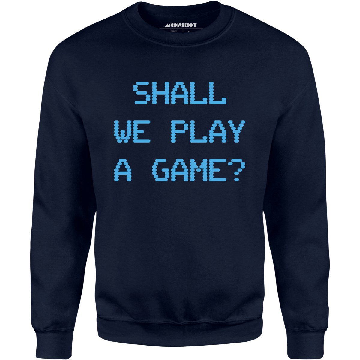 Shall We Play a Game? - Unisex Sweatshirt