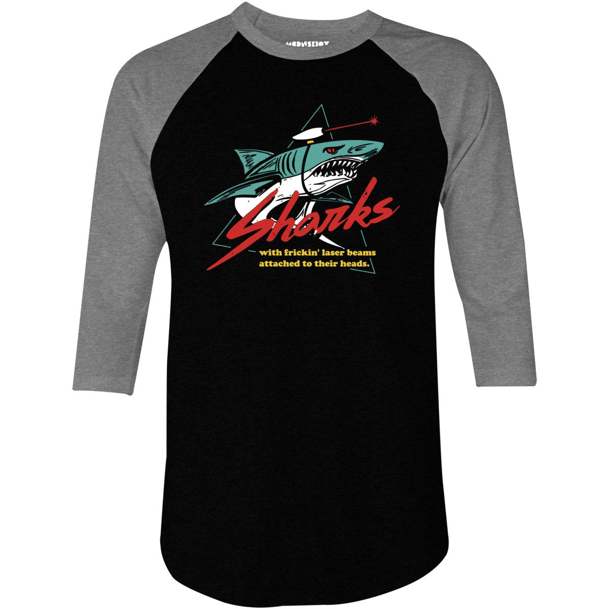 Sharks With Frickin' Laser Beams Attached to Their Heads - 3/4 Sleeve Raglan T-Shirt