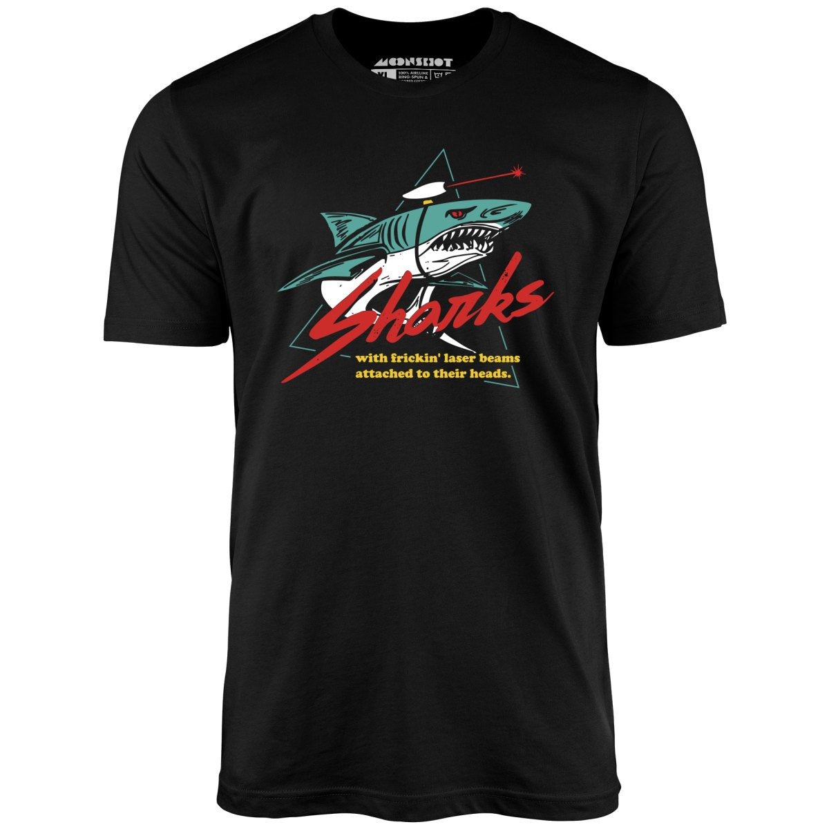 Sharks With Frickin' Laser Beams Attached to Their Heads - Unisex T-Shirt