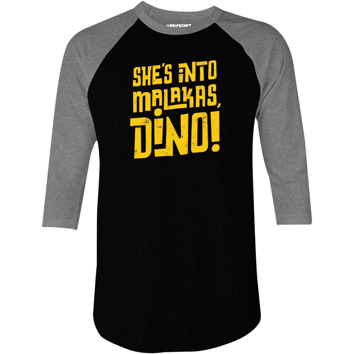 She's Into Malakas, Dino! - 3/4 Sleeve Raglan T-Shirt