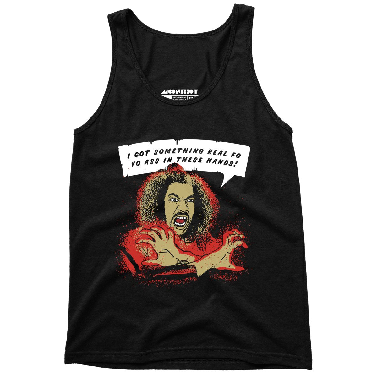 Shonuff - I Got Something Real Fo Yo Ass in These Hands - Unisex Tank Top