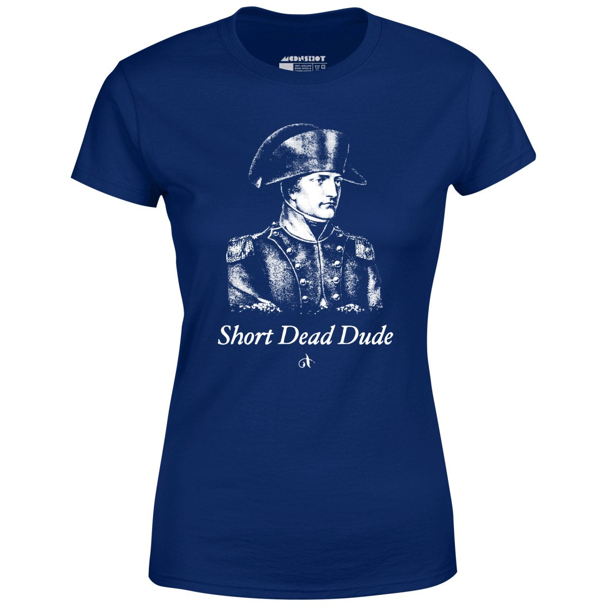 Napoleon - Short Dead Dude - Women's T-Shirt