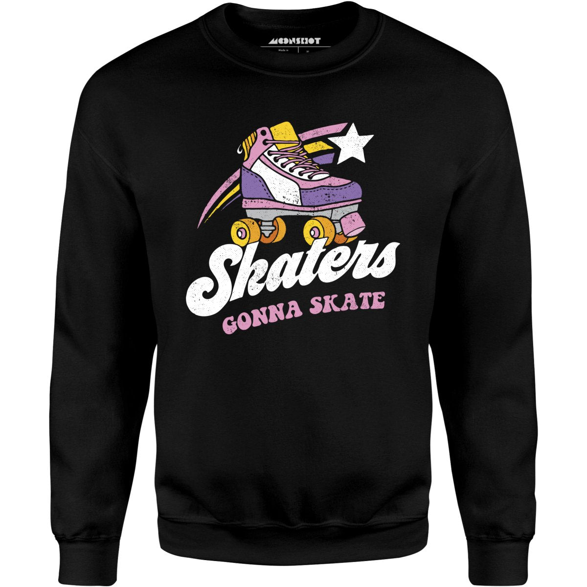Skaters Gonna Skate - Unisex Sweatshirt