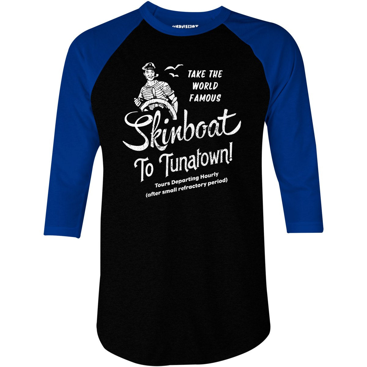 Skinboat to Tuna Town - 3/4 Sleeve Raglan T-Shirt
