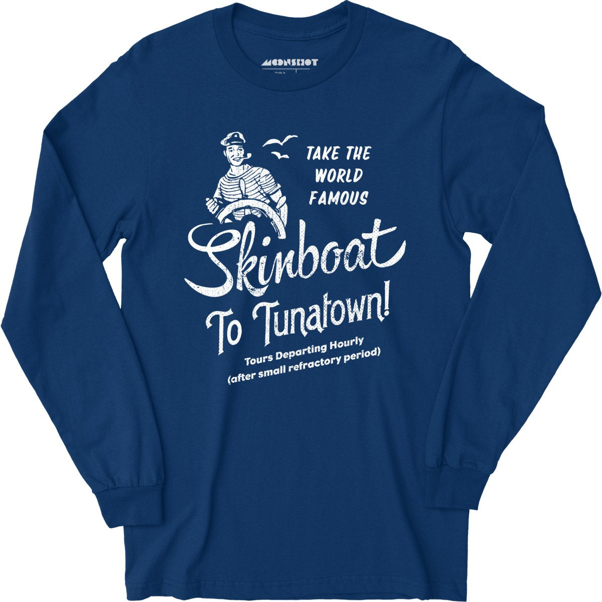 Skinboat to Tuna Town - Long Sleeve T-Shirt