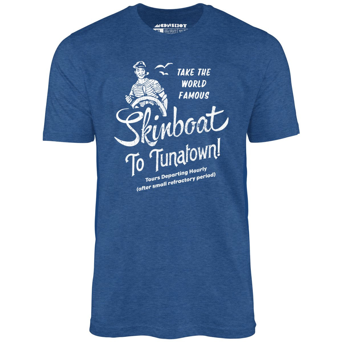 Skinboat to Tuna Town - Unisex T-Shirt