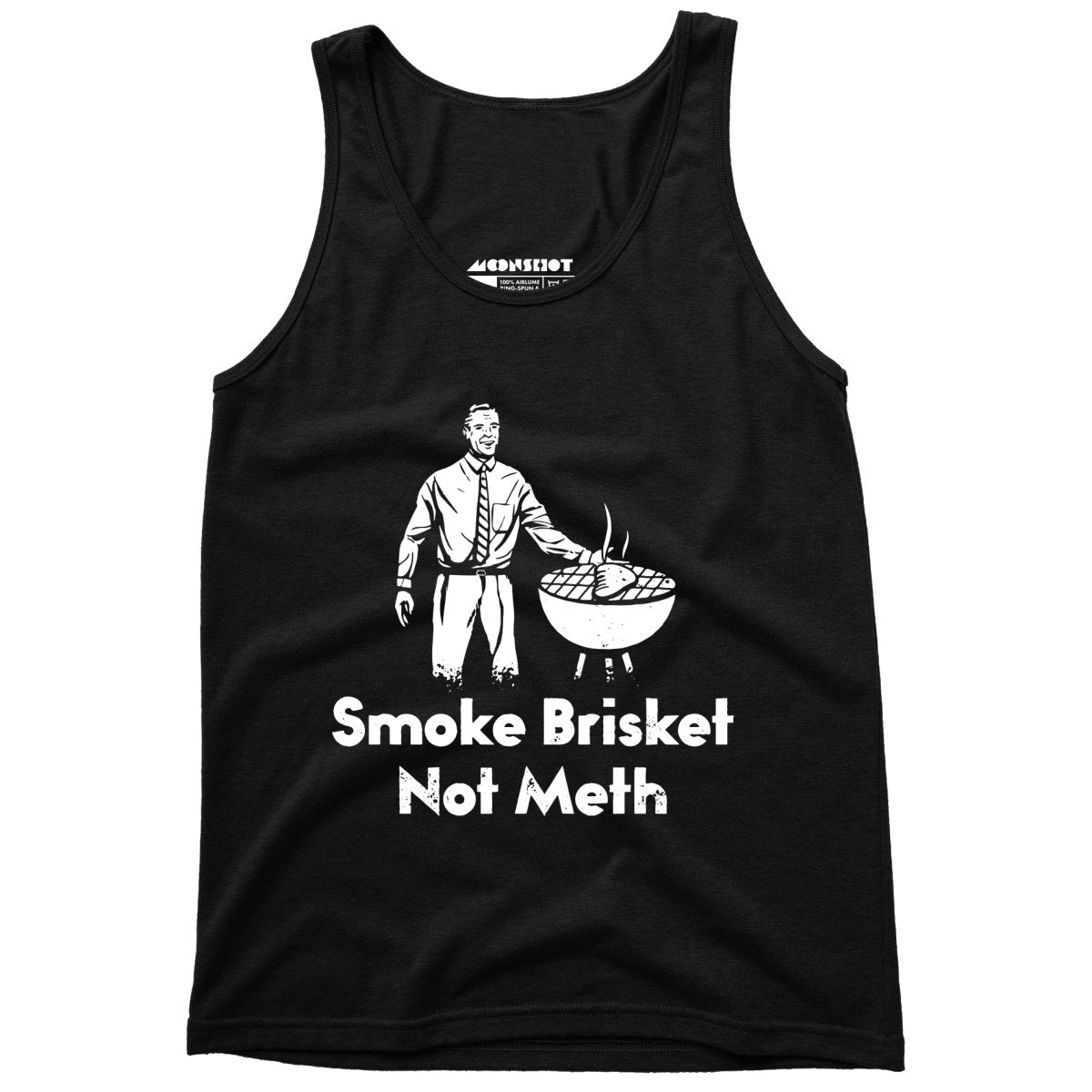 Smoke Brisket Not Meth v2 - Unisex Tank Top