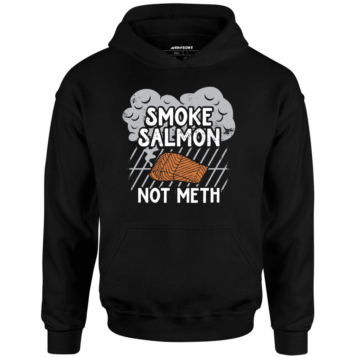 Smoke Salmon Not Meth - Unisex Hoodie