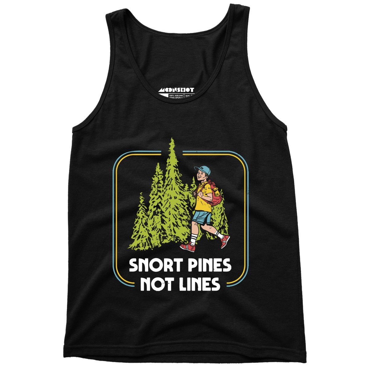 Snort Pines Not Lines - Unisex Tank Top