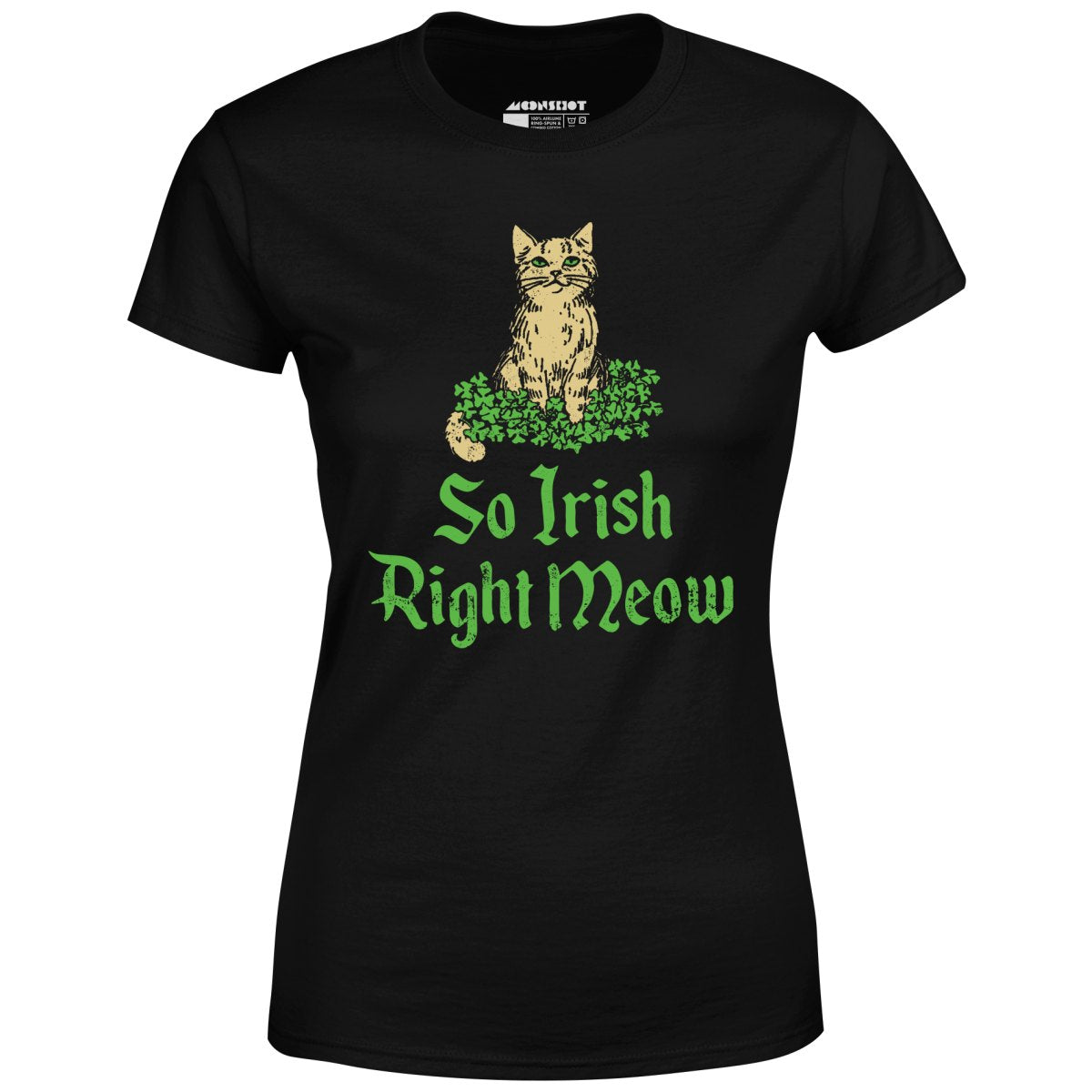 So Irish Right Meow - Women's T-Shirt