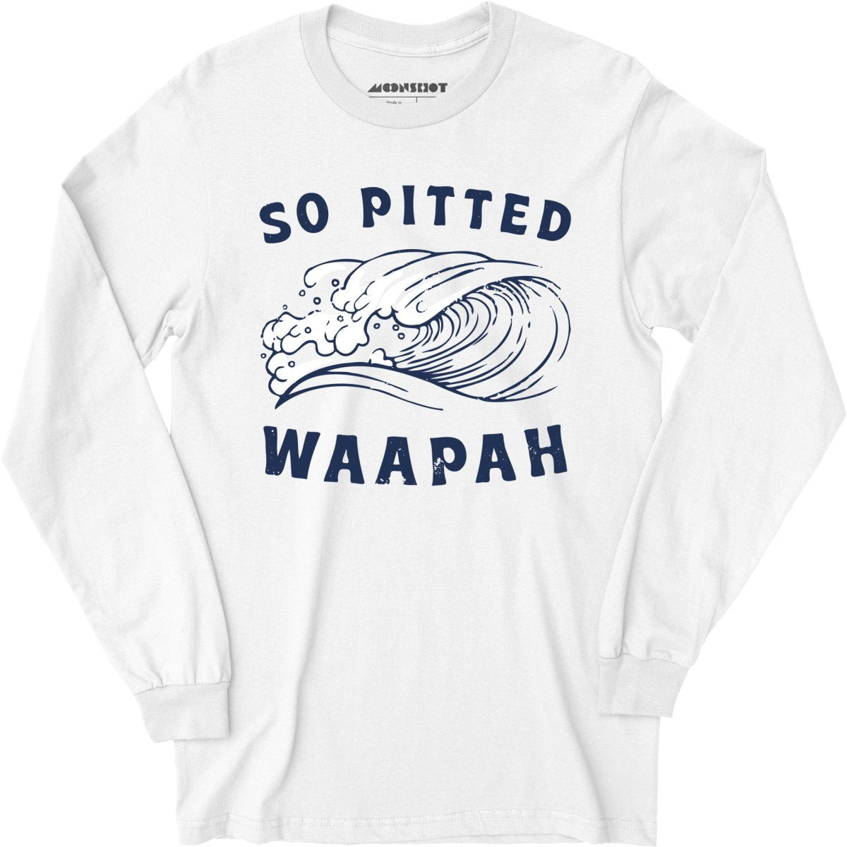 So Pitted - Long Sleeve T-Shirt