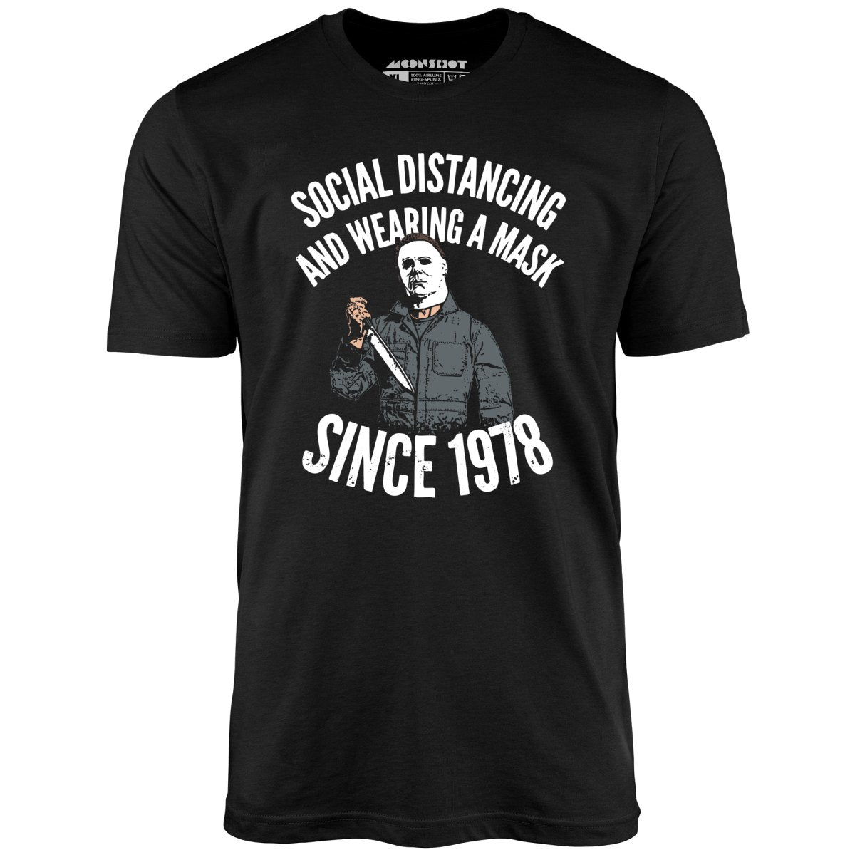 Social Distancing and Wearing a Mask Since 1978 - Unisex T-Shirt