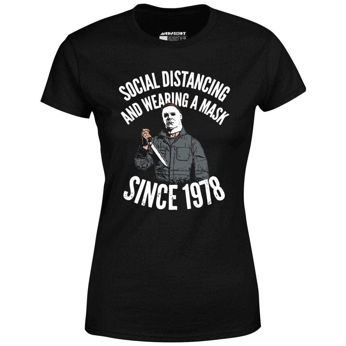 Social Distancing and Wearing a Mask Since 1978 - Women's T-Shirt