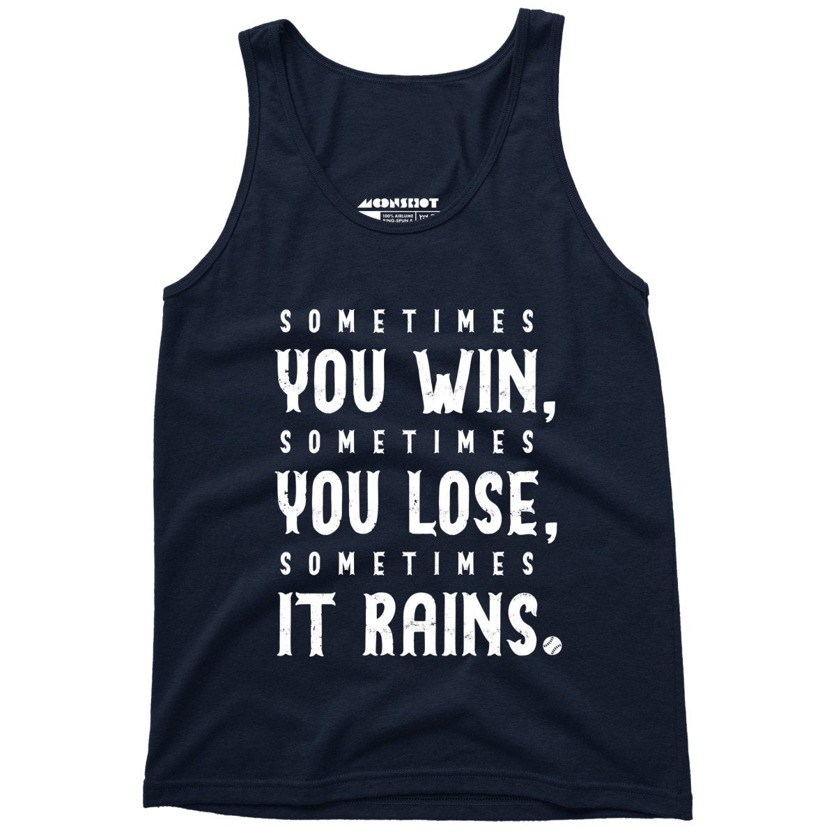 Sometimes it Rains - Bull Durham - Unisex Tank Top