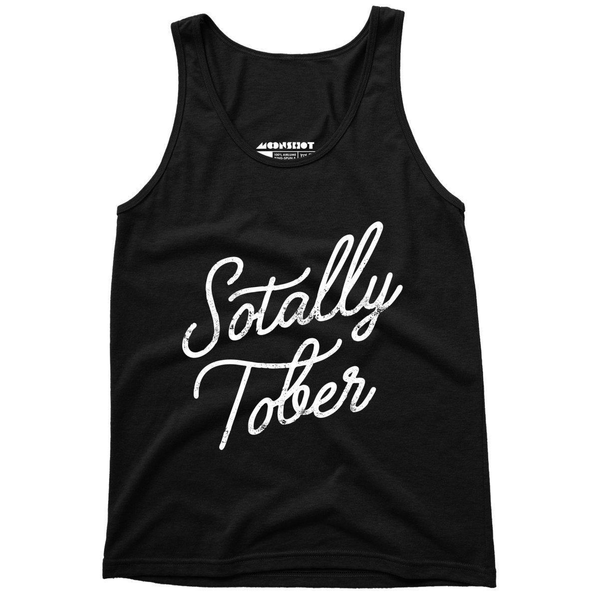 Sotally Tober - Unisex Tank Top