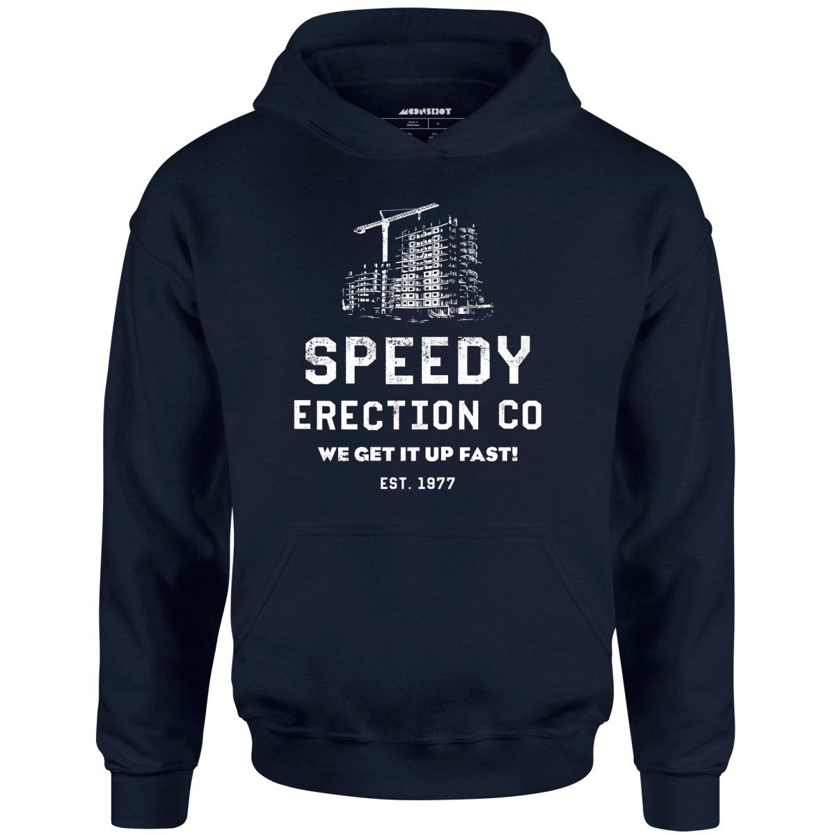 Speedy Erection Co. We Get it Up Fast - Unisex Hoodie