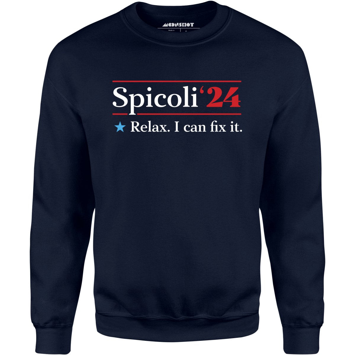 Spicoli 2024 - Relax, I Can Fix It - Unisex Sweatshirt