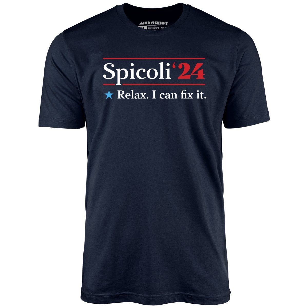 Spicoli 2024 - Relax, I Can Fix It - Unisex T-Shirt