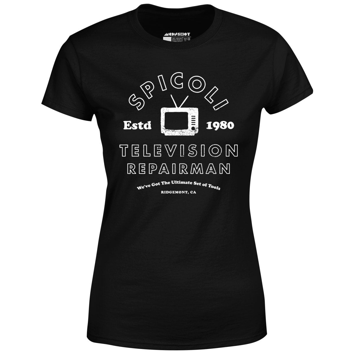 Spicoli Television Repairman - Women's T-Shirt