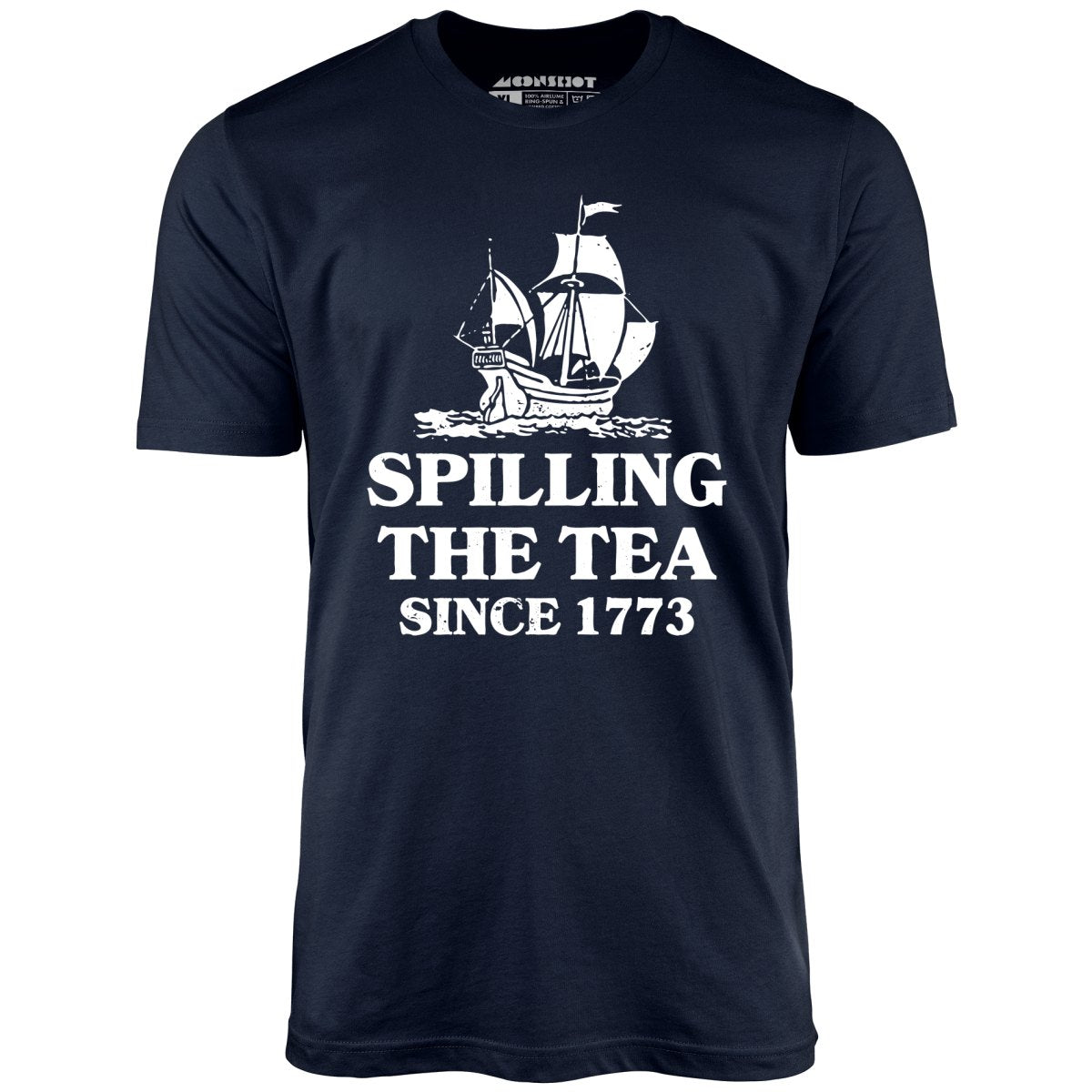 Spilling The Tea Since 1773 - Unisex T-Shirt