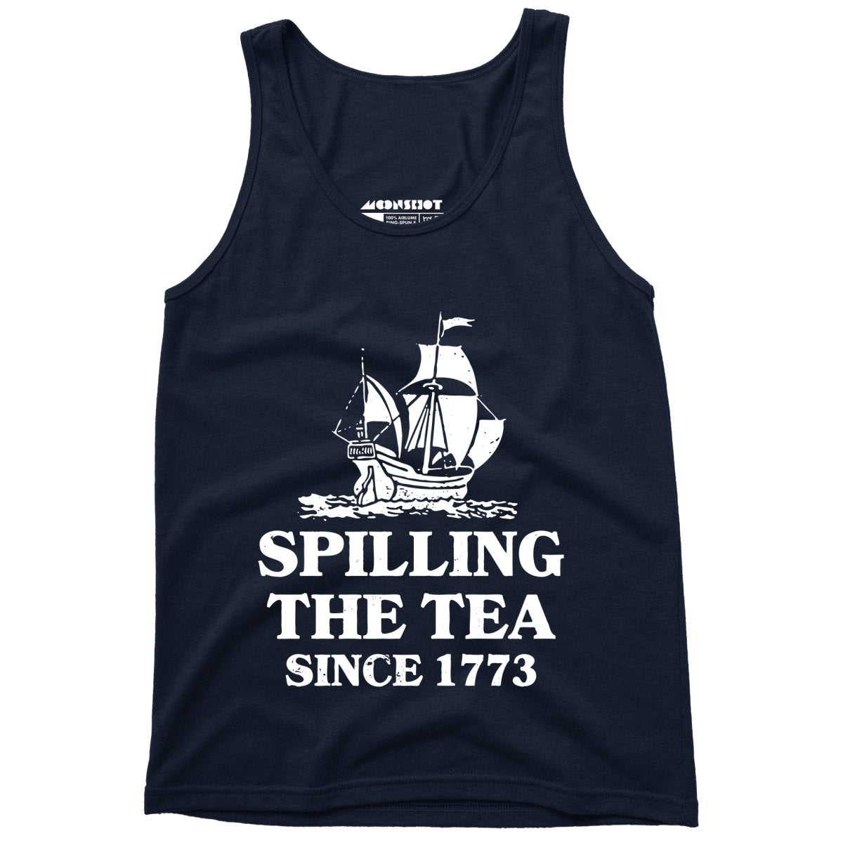 Spilling The Tea Since 1773 - Unisex Tank Top