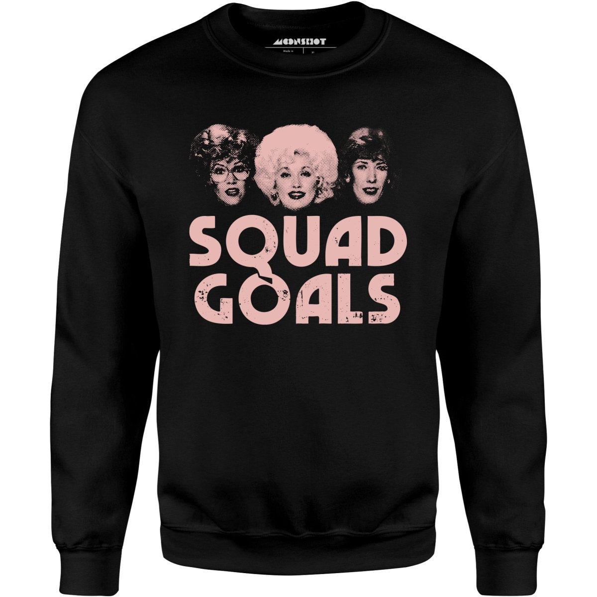 Squad Goals 9 to 5 - Unisex Sweatshirt
