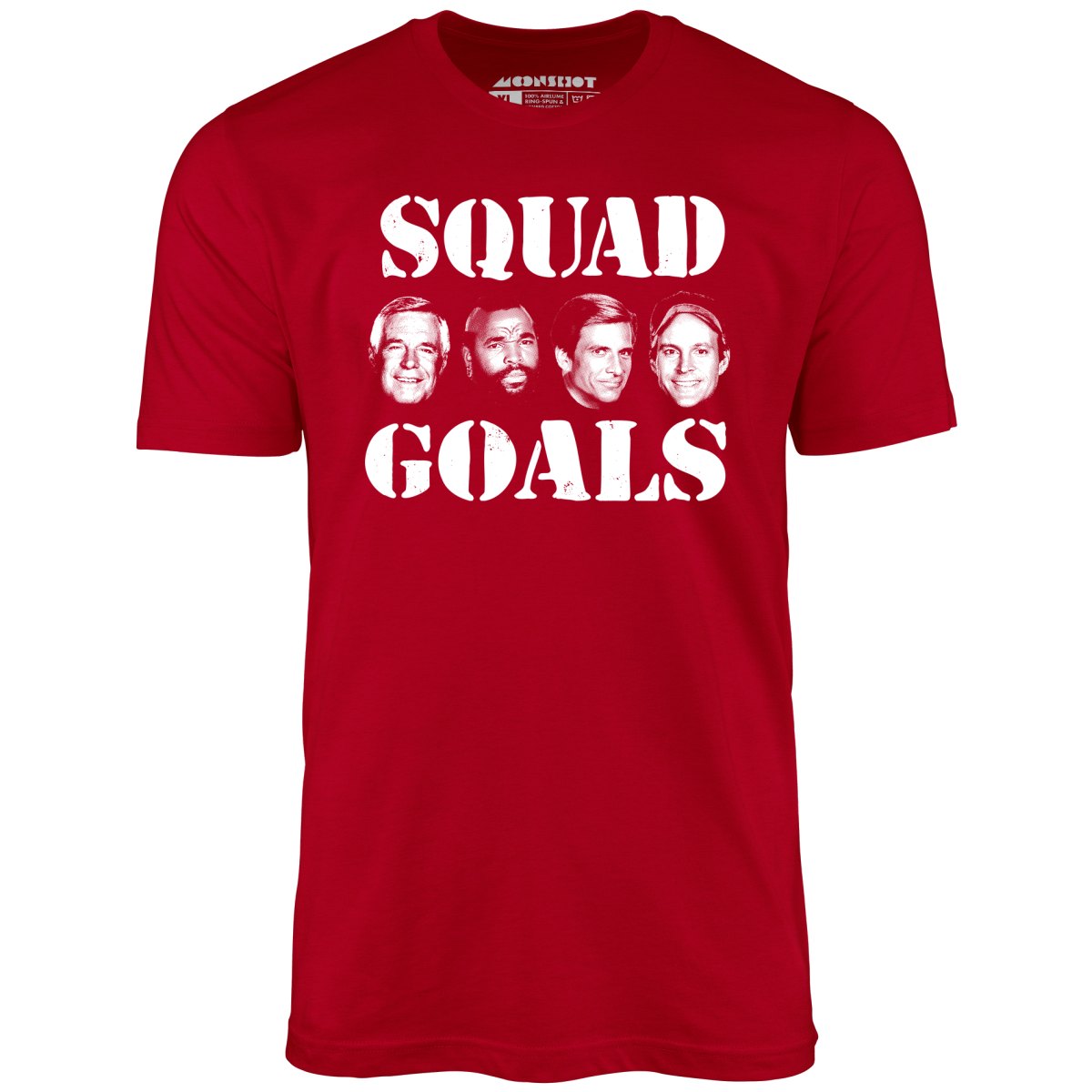 Squad Goals - A-Team - Unisex T-Shirt