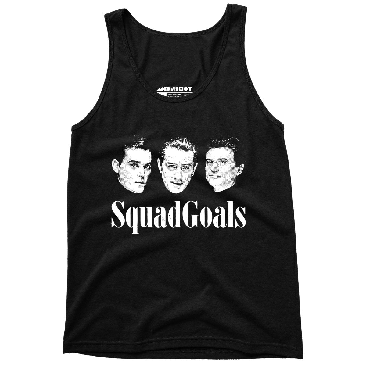 Squad Goals Goodfellas - Unisex Tank Top