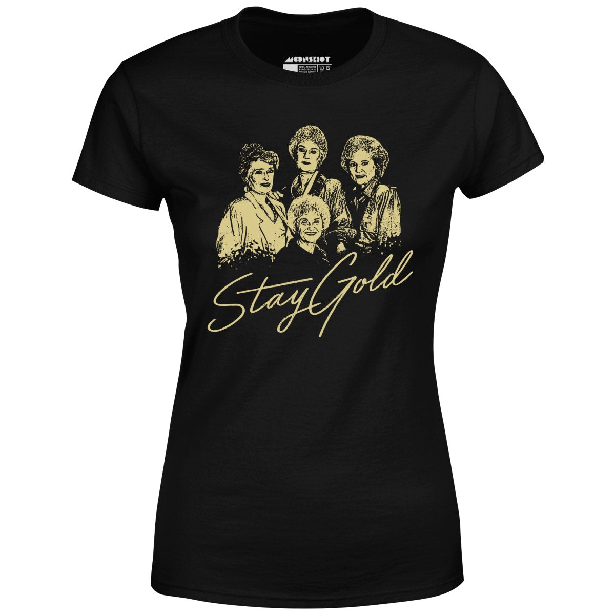 Stay Gold - Golden Girls - Women's T-Shirt