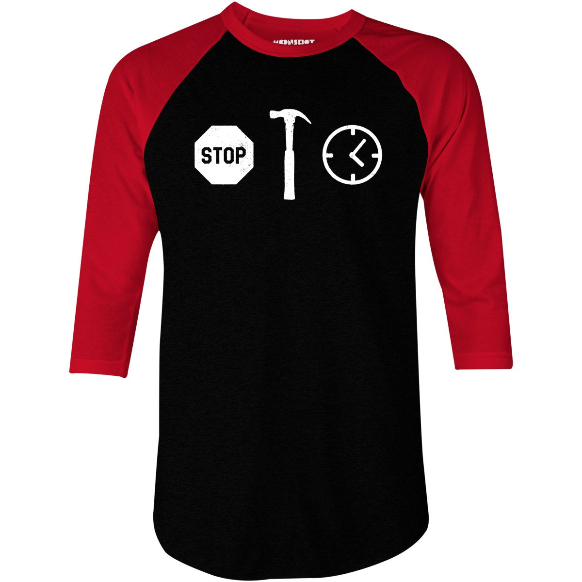 Stop! Hammer Time - 3/4 Sleeve Raglan T-Shirt