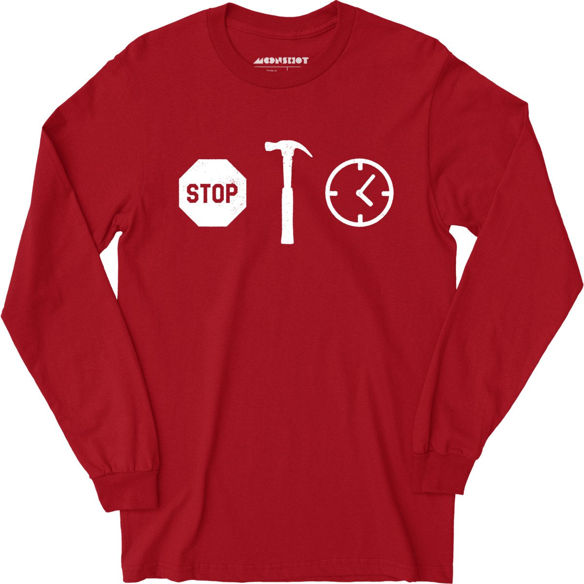 Stop! Hammer Time - Long Sleeve T-Shirt