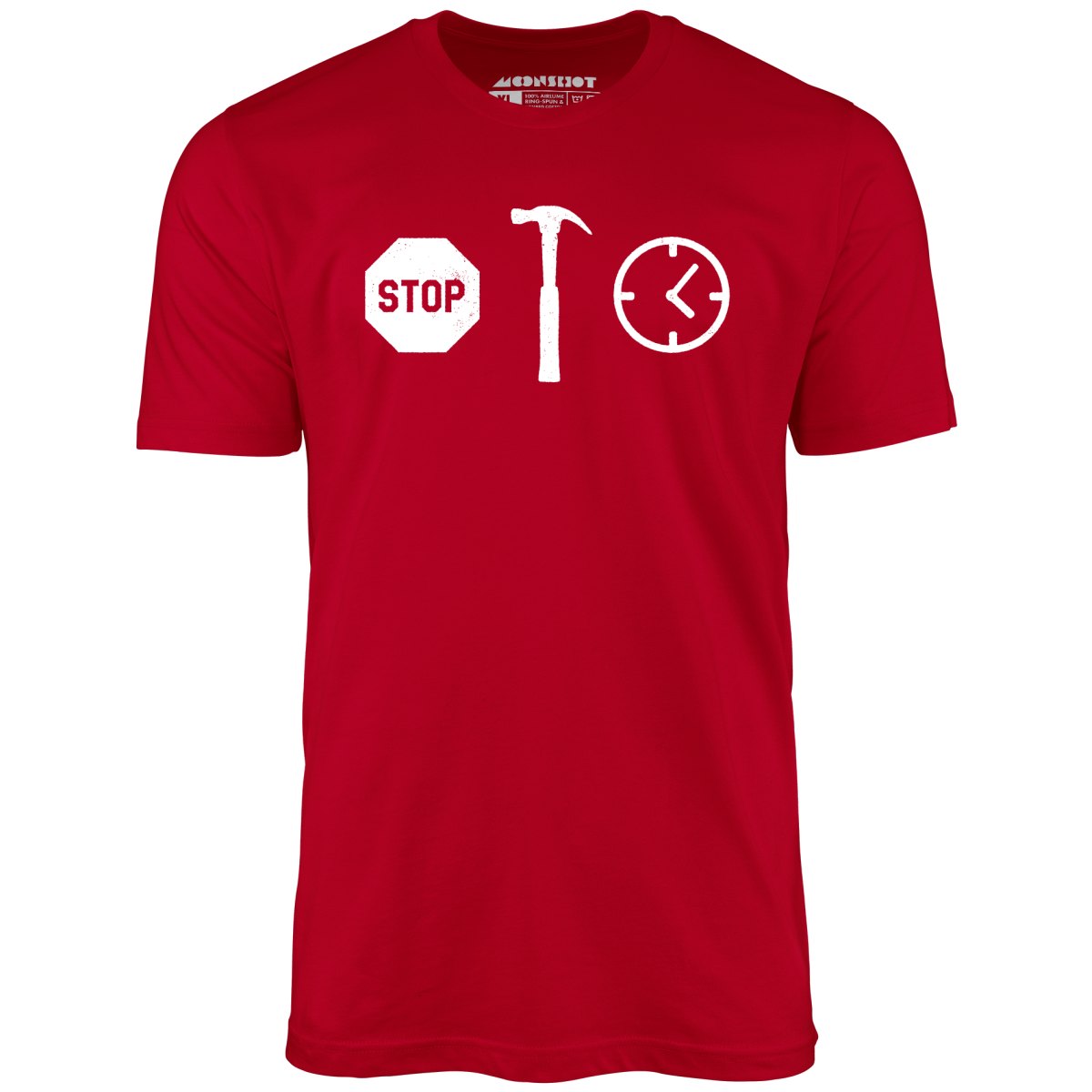 Stop! Hammer Time - Unisex T-Shirt