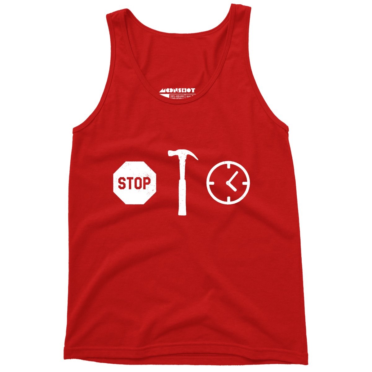 Stop! Hammer Time - Unisex Tank Top