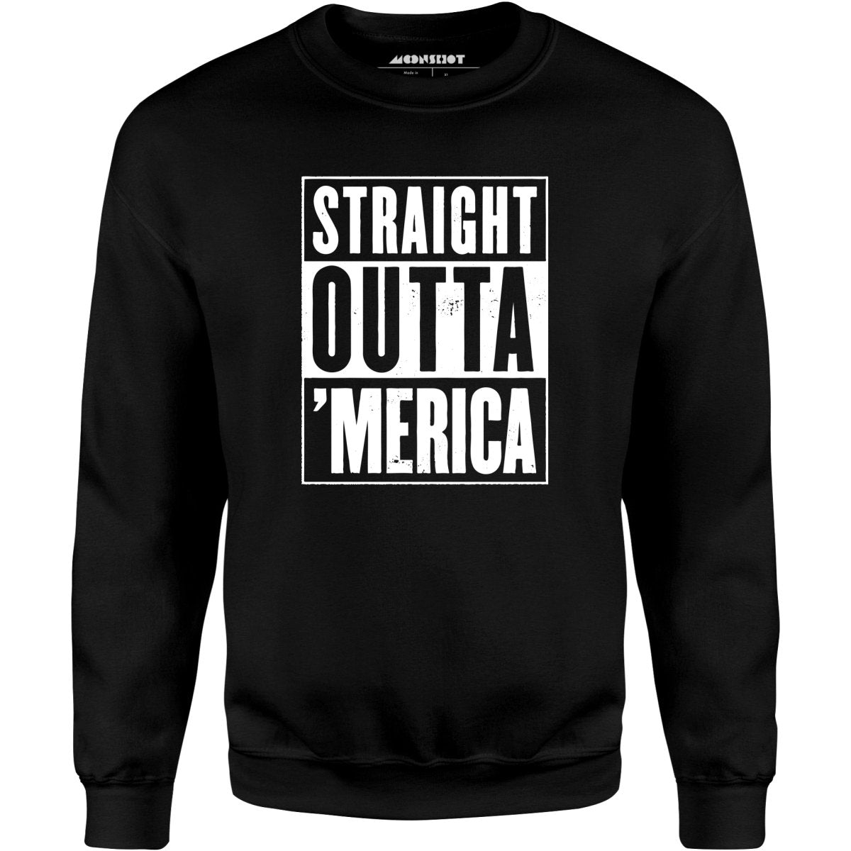 Straight Outta 'Merica - Unisex Sweatshirt