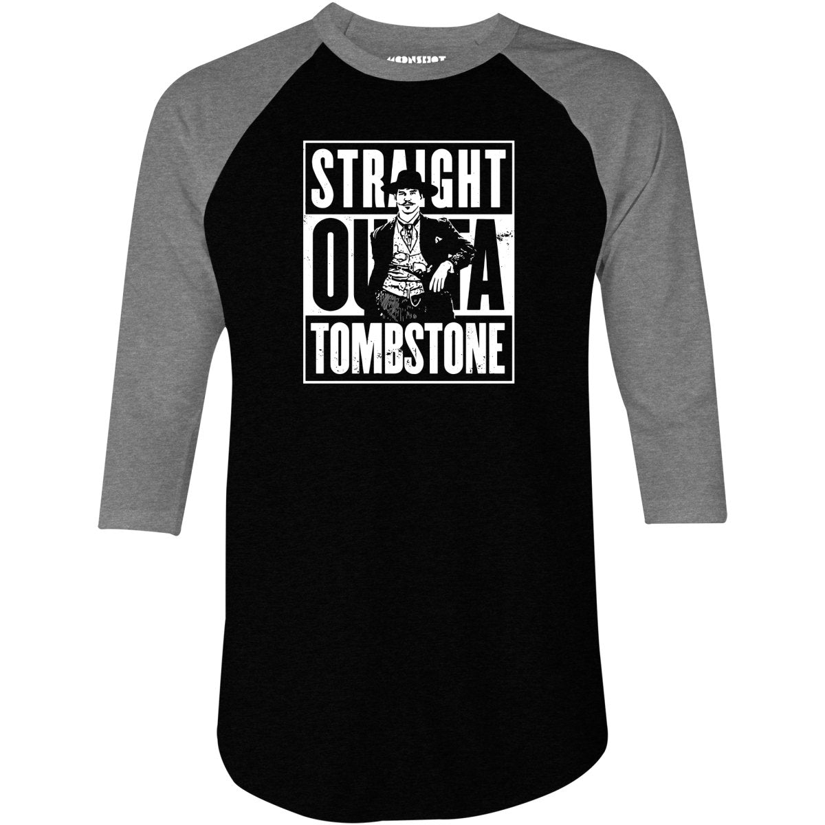 Straight Outta Tombstone - 3/4 Sleeve Raglan T-Shirt