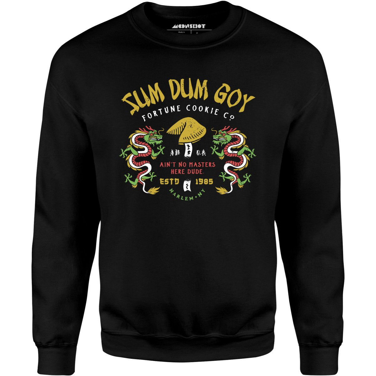 Sum Dum Goy Fortune Cookie Co. - Last Dragon - Unisex Sweatshirt