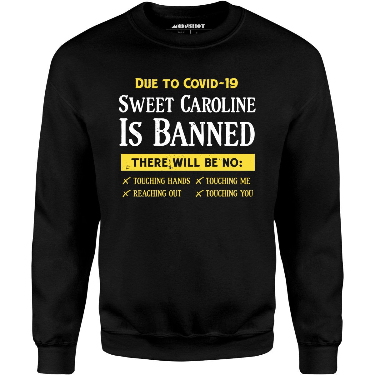 Sweet Caroline is Banned - Unisex Sweatshirt