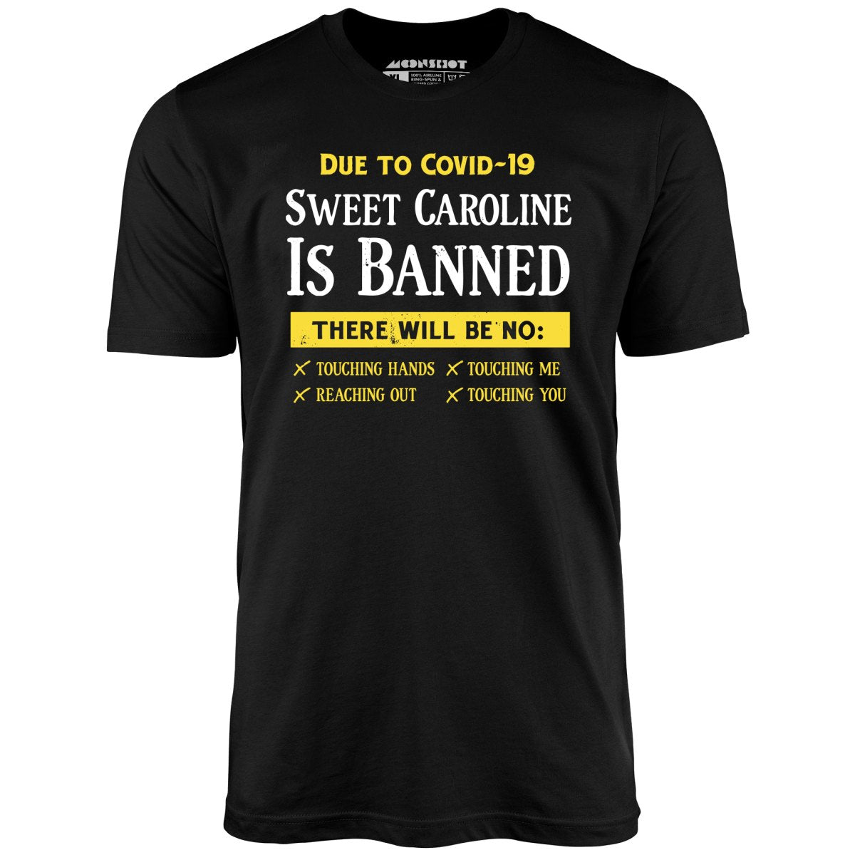Sweet Caroline is Banned - Unisex T-Shirt