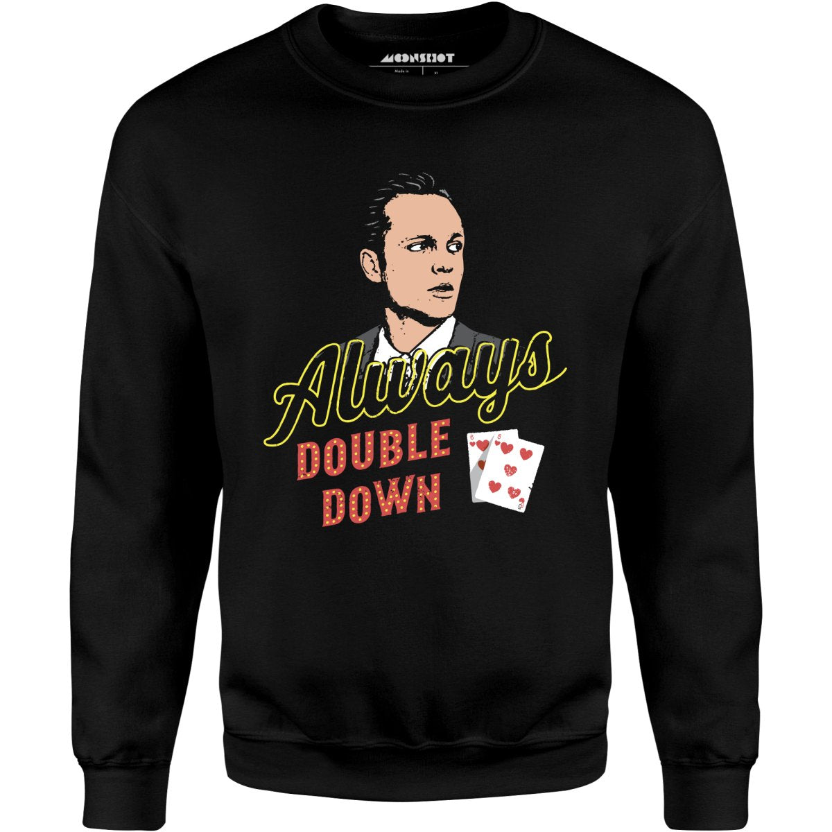 Swingers - Always Double Down - Unisex Sweatshirt