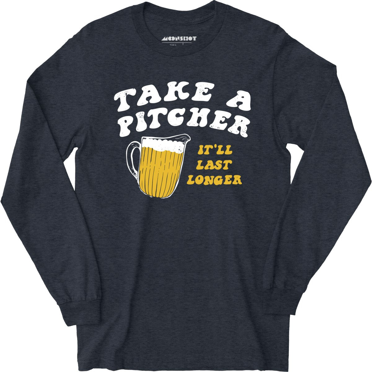 Take a Pitcher - Long Sleeve T-Shirt