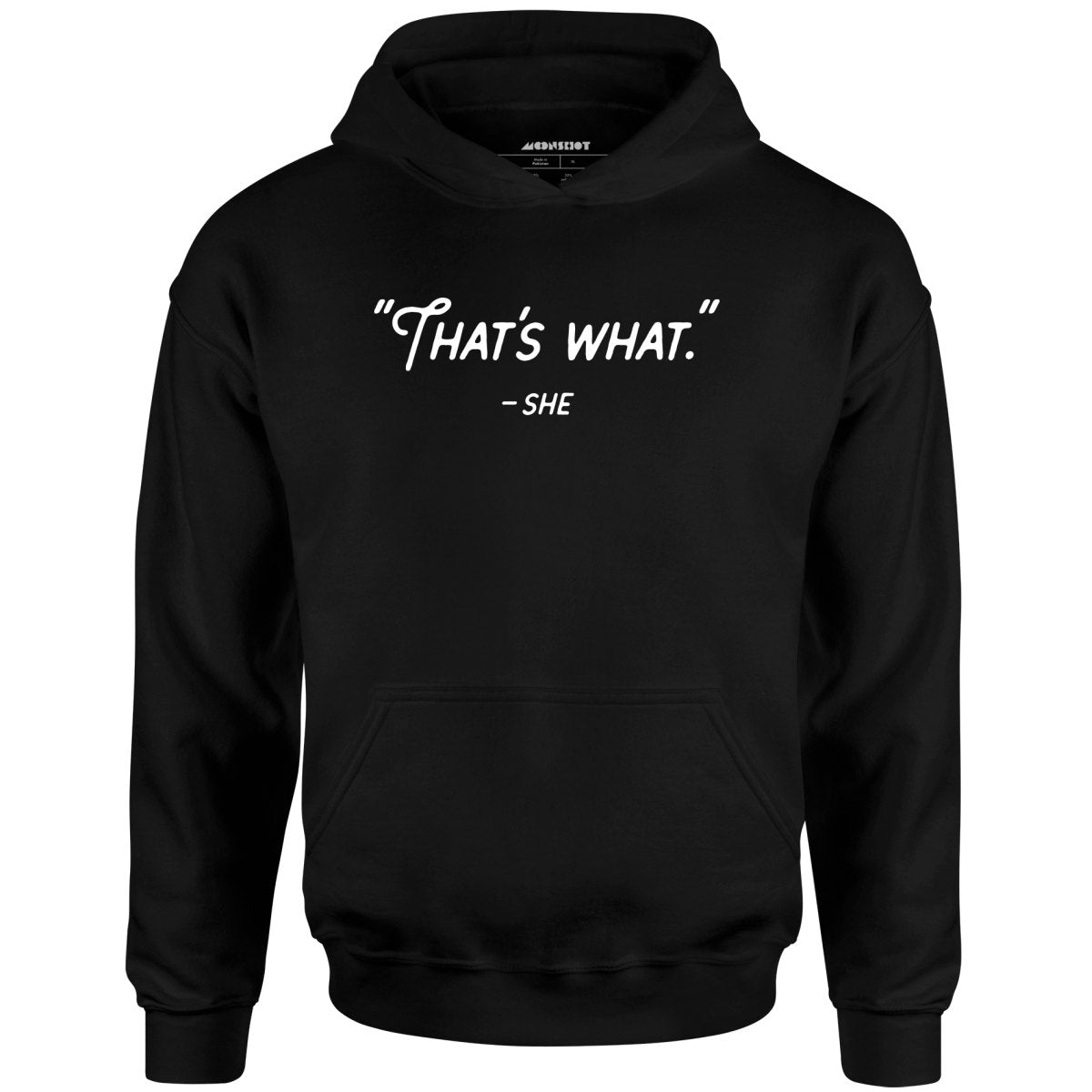 That's What She Said - Unisex Hoodie