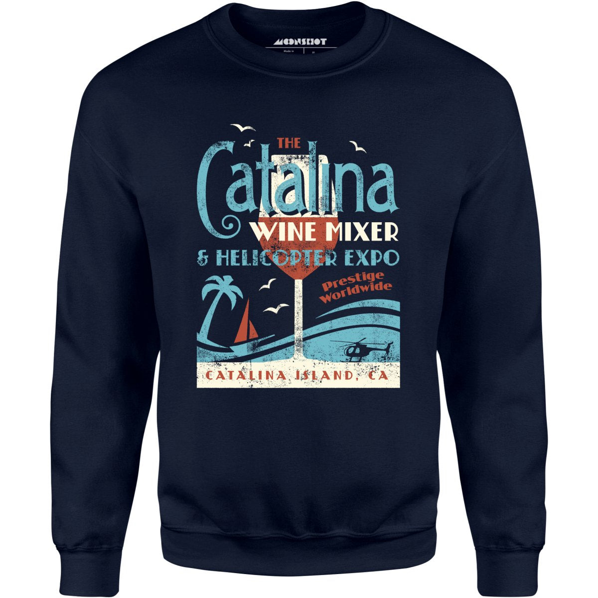 The Catalina Wine Mixer & Helicopter Expo - Unisex Sweatshirt
