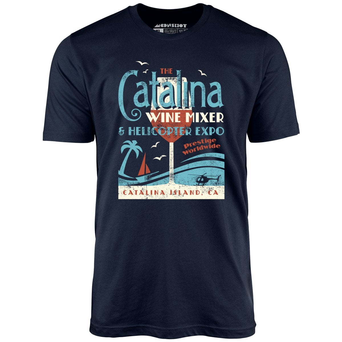 The Catalina Wine Mixer & Helicopter Expo - Unisex T-Shirt