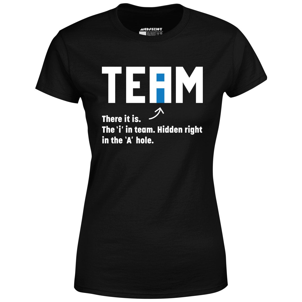 The I in Team - Women's T-Shirt