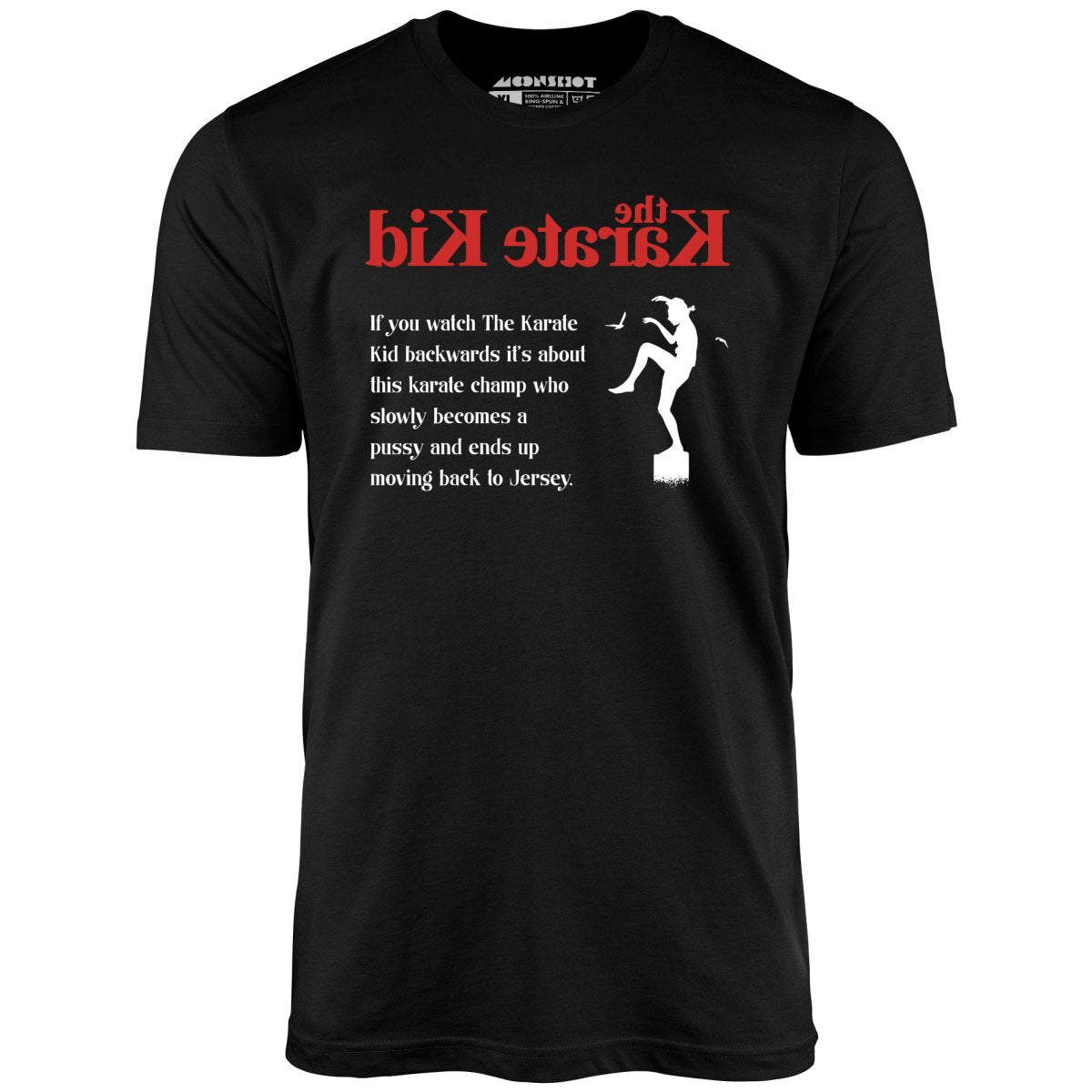 The Karate Kid Backwards Meme - Unisex T-Shirt