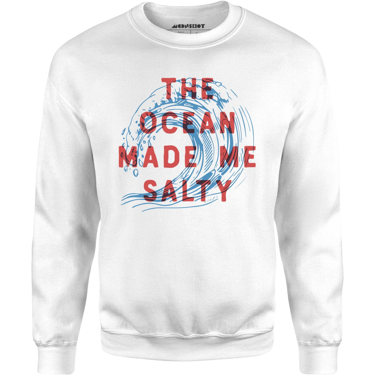 The Ocean Made Me Salty - Unisex Sweatshirt